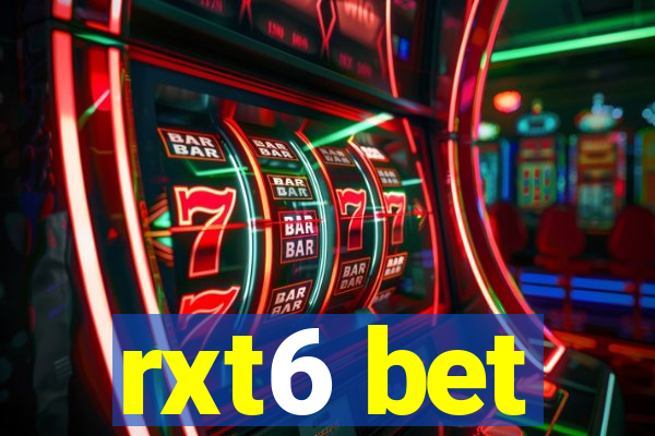rxt6 bet